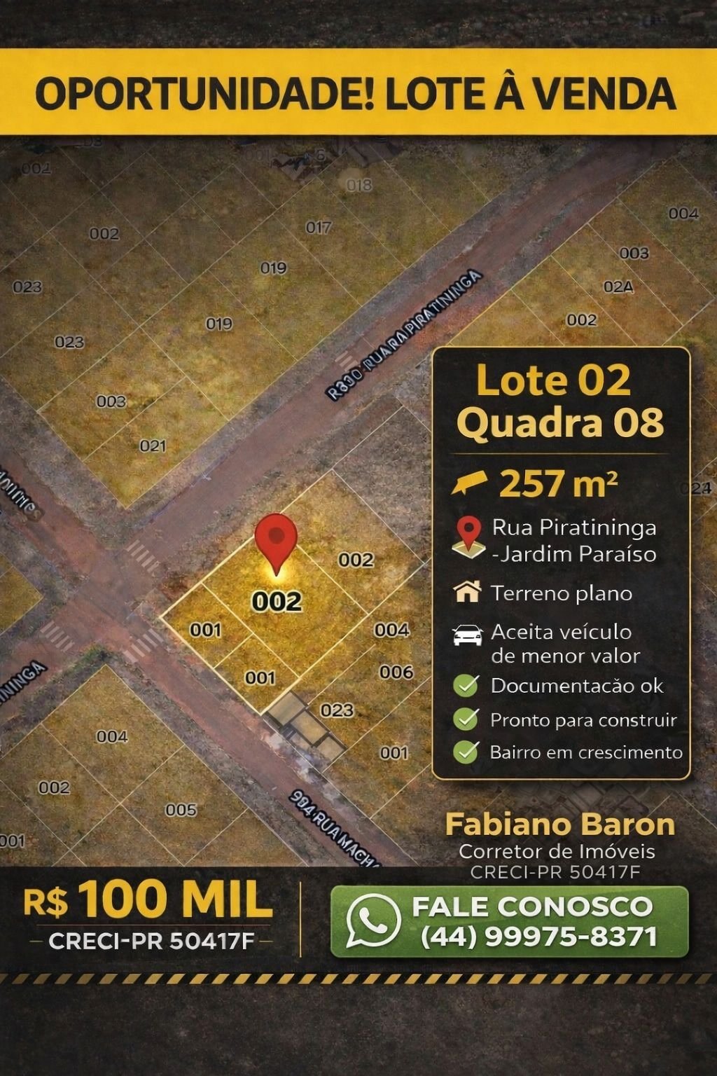 TERRENO JARDIM PARAISO RUA PIRATININGA 257 MTS